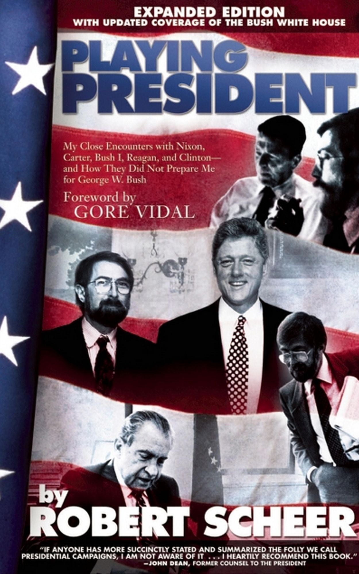 Playing President: My Close Ecounters with Nixon, Carter, Bush I, Reagan, and Clinton--and How They Did Not Prepare Me for George W. Bush