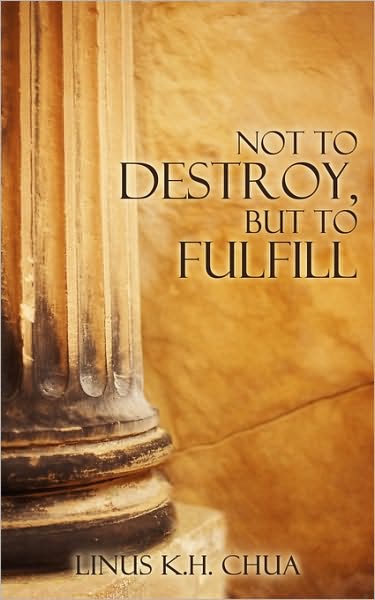 Not To Destroy, But To Fulfill