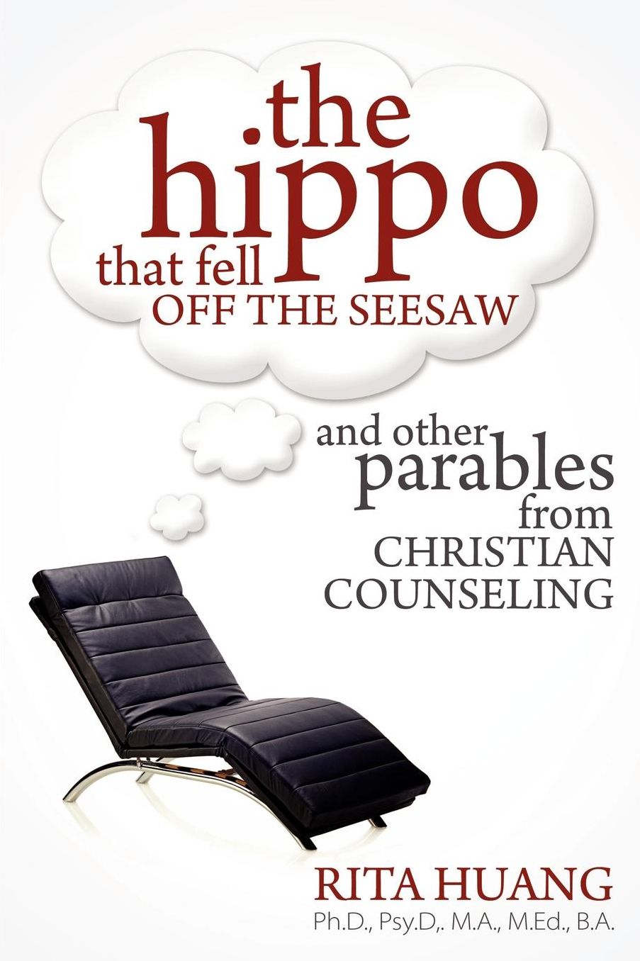 The Hippo That Fell Off The Seesaw And Other Parables From Christian Counseling