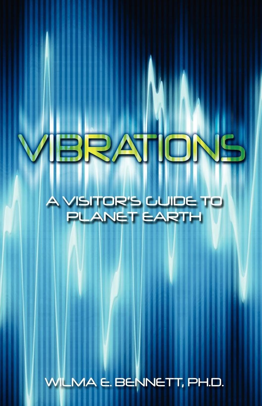 Vibrations: A Visitor's Guide to Planet Earth