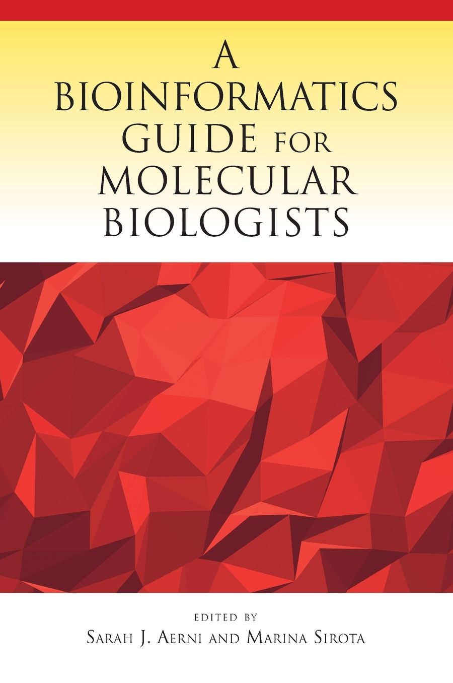 A Bioinformatics Guide for Molecular Biologists