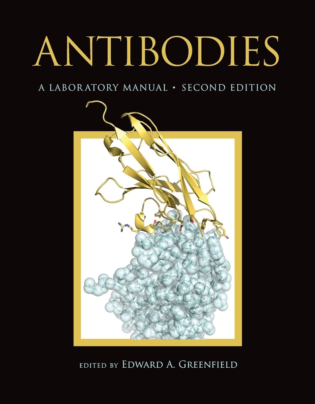 Antibodies A Laboratory Manual, Second edition