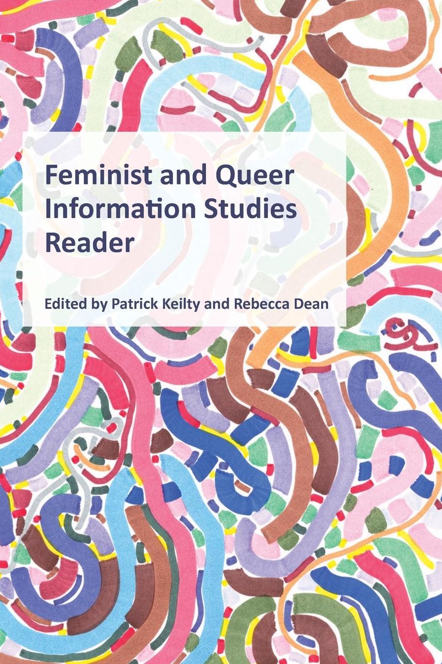 Feminist and Queer Information Studies Reader