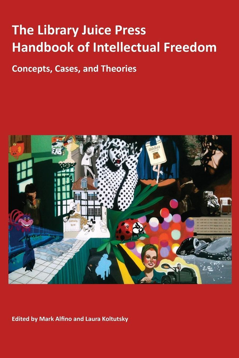 Handbook of Intellectual Freedom: Concepts, Cases, and Theories