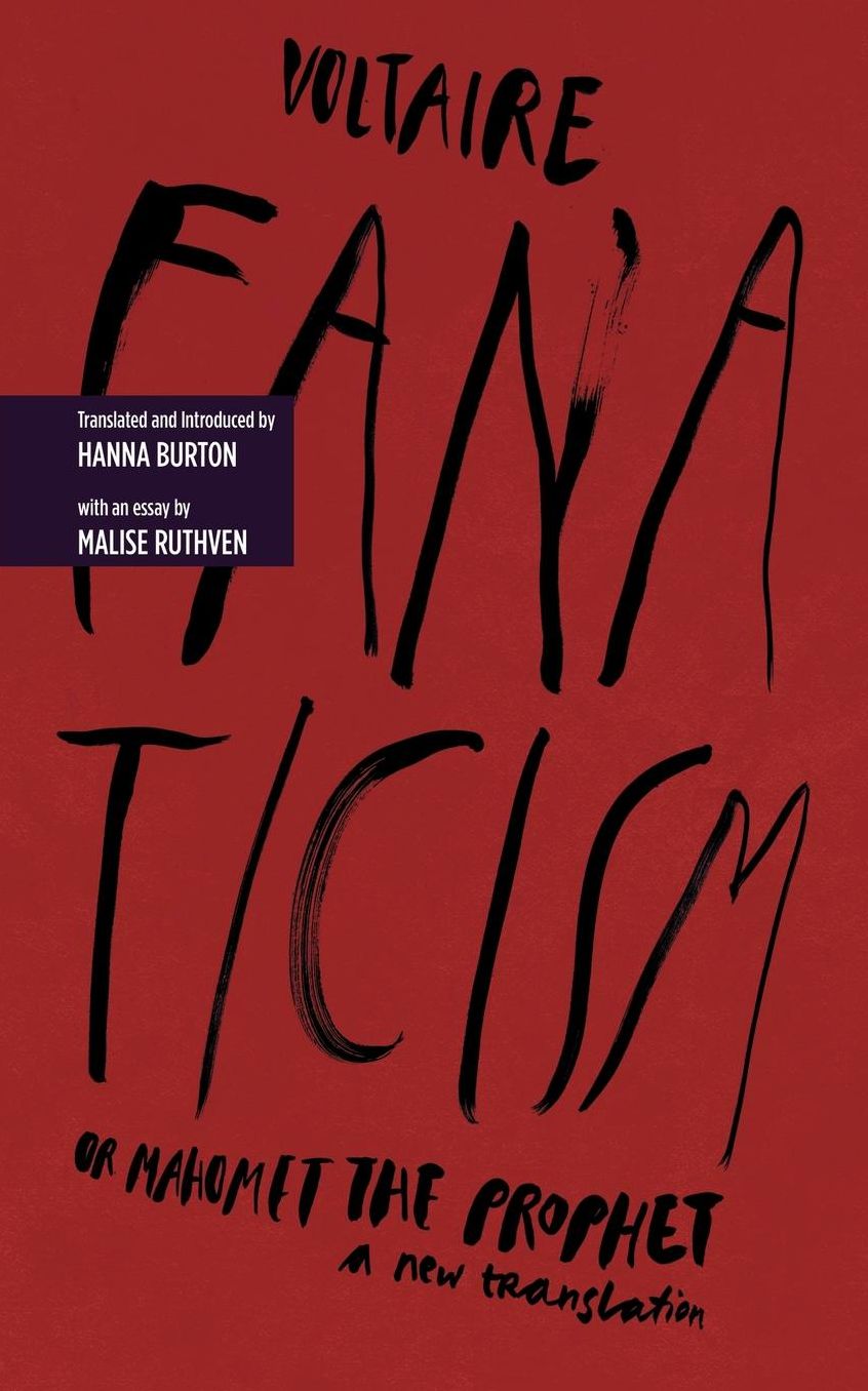 Fanaticism, or Mahomet the Prophet: A New Translation
