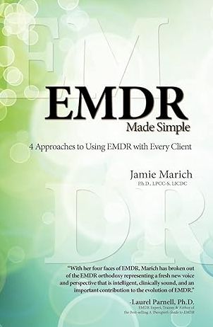 EMDR Made Simple: 4 Approaches to Using EMDR With Every Client