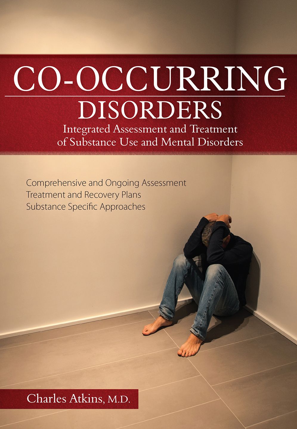 Co-Occurring Disorders: Integrated Assessment and Treatment of Substance Use and Mental Disorders
