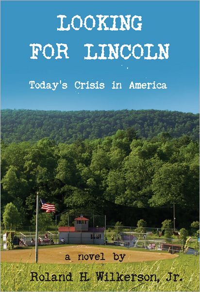 Looking for Lincoln: Today's Crisis in America