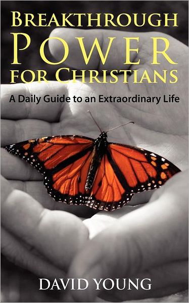 Breakthrough Power for Christians: A Daily Guide to an Extraordinary Life