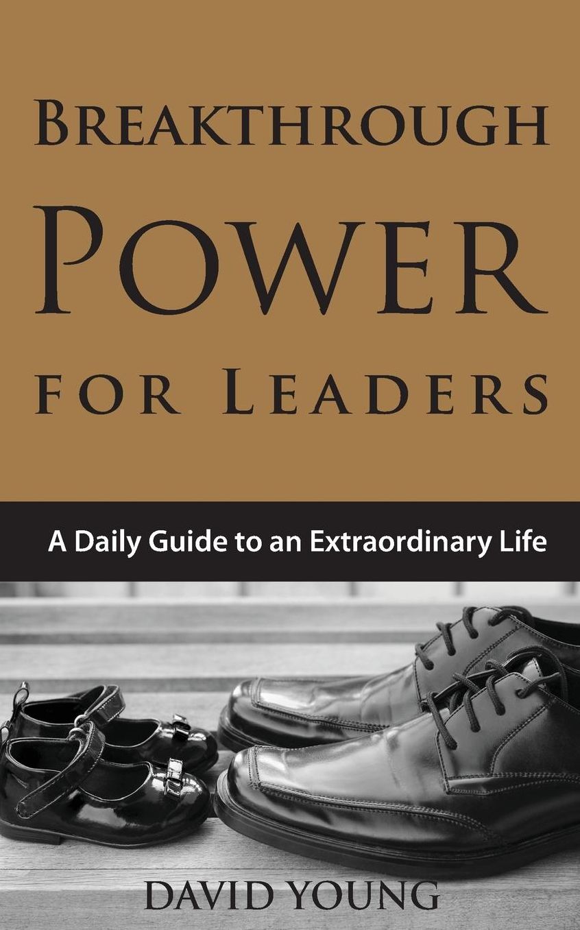 Breakthrough Power for Leaders: A Daily Guide to an Extraordinary Life