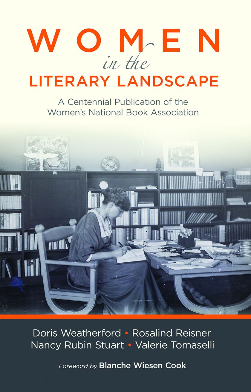 Women in the Literary Landscape: A Centennial Publication of the Women's National Book Association