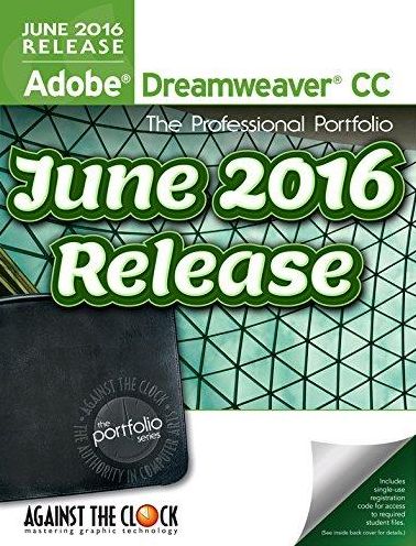 Adobe Dreamweaver CC (June 2016 Release) The Professional Portfolio Series