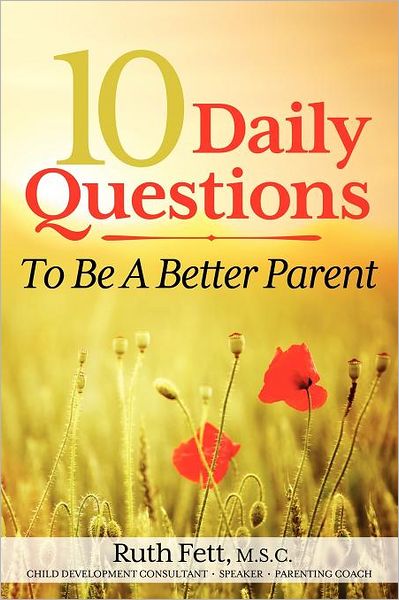 10 Daily Questions To Be A Better Parent