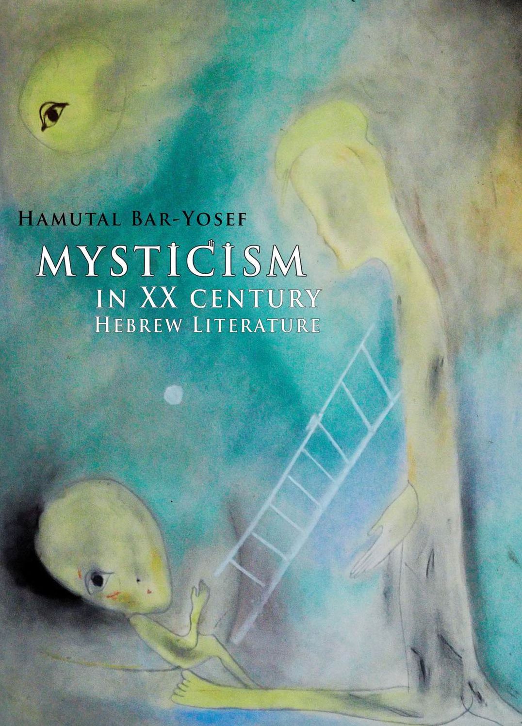 Mysticism In Modern Hebew Literature