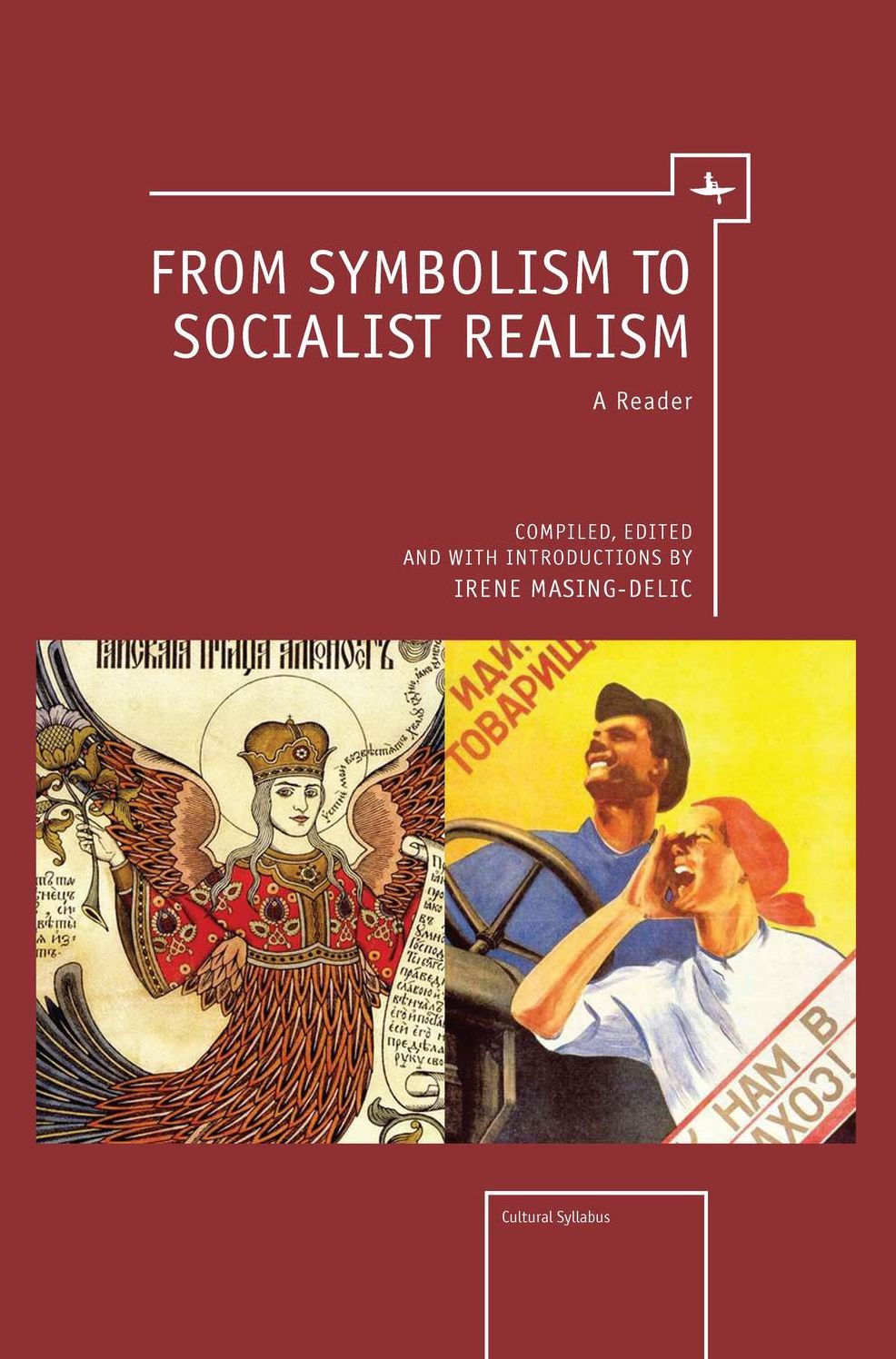From Symbolism to Socialist Realism: A Reader Compiled, Edited and with Introductions