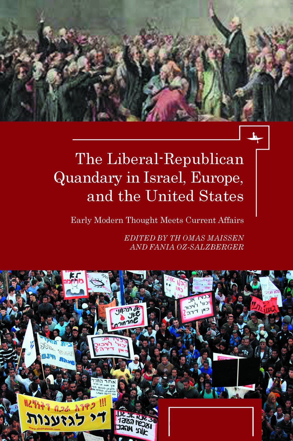 The Liberal-Republican Quandary in Israel, Europe, and the United States : Early Modern Thought Meets Current Affairs