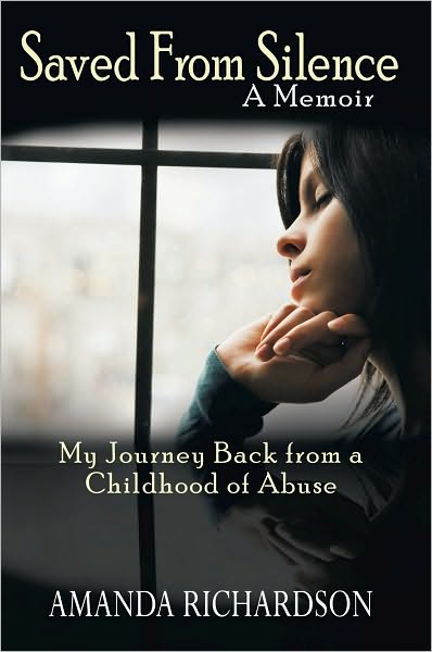 SAVED FROM SILENCE: My Journey Back from a Childhood of Abuse