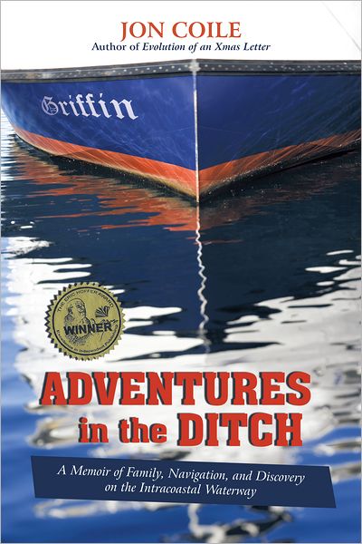 Adventures in the Ditch: A Memoir of Family, Navigation, and Discovery on the Intracoastal Waterway