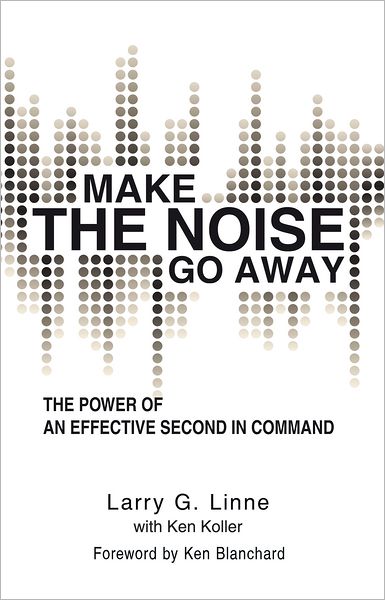 Make the Noise Go Away: The Power of an Effective Second-in-Command