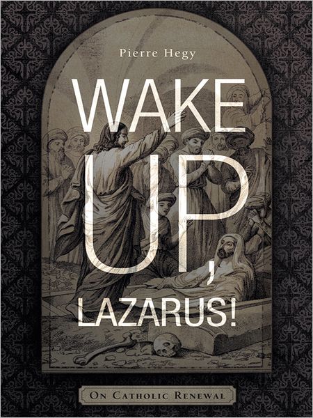 Wake Up, Lazarus!: On Catholic Renewal
