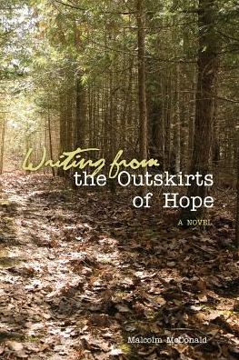 Writing From the Outskirts of Hope: A Novel