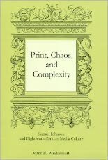 Print, Chaos, and Complexity: Samuel Johnson and Eighteenth-Century Media Culture