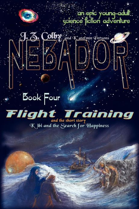 Nebador Book Four: Flight Training, Kibi and the Search for Happiness: (Global Edition)