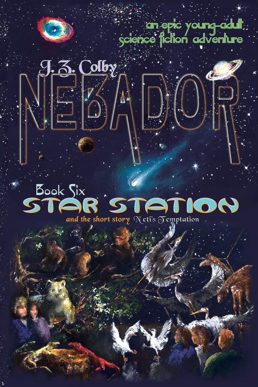 NEBADOR Book Six: Star Station: (Global Edition)