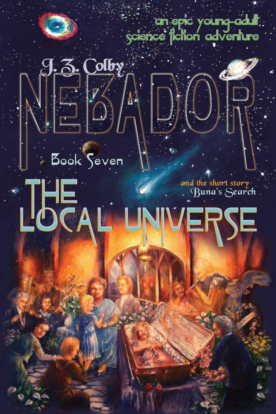 NEBADOR Book Seven: The Local Universe: (Global Edition)