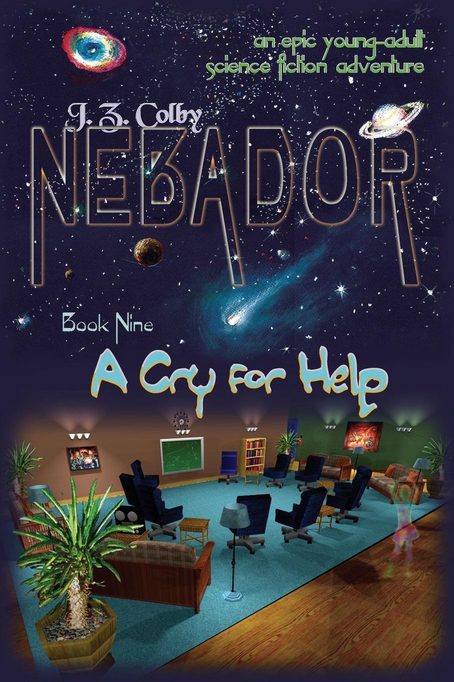 NEBADOR Book Nine: A Cry for Help: (Global Edition)