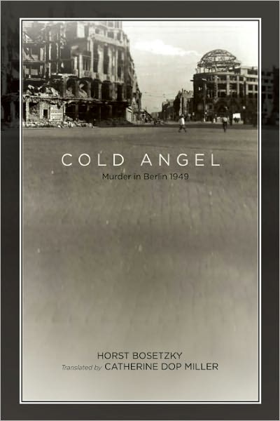 Cold Angel: Murder in Berlin--1949