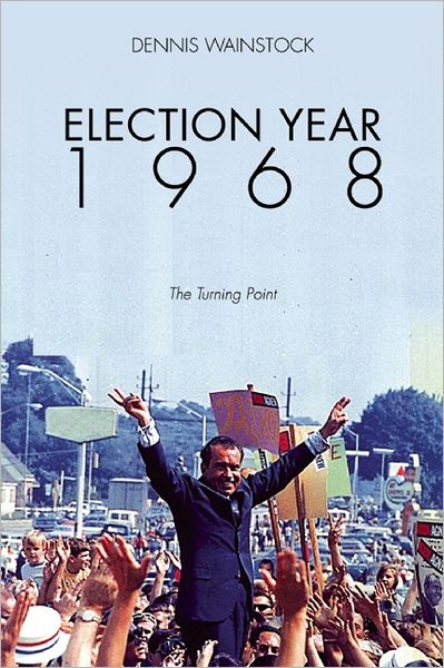 Election Year 1968: The Turning Point