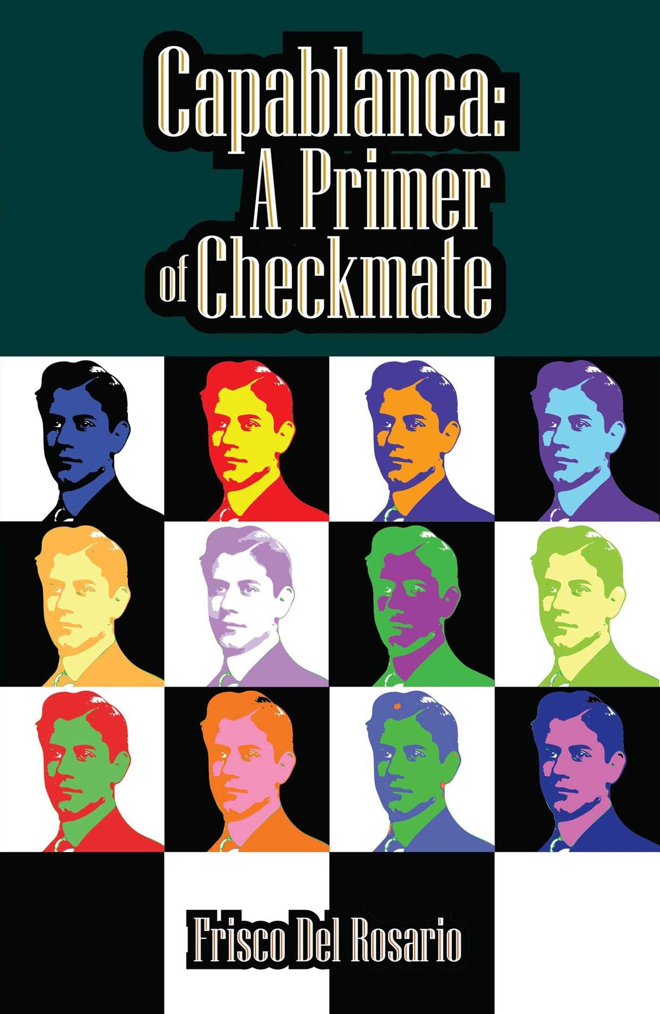 Capablanca: A Primer of Checkmate