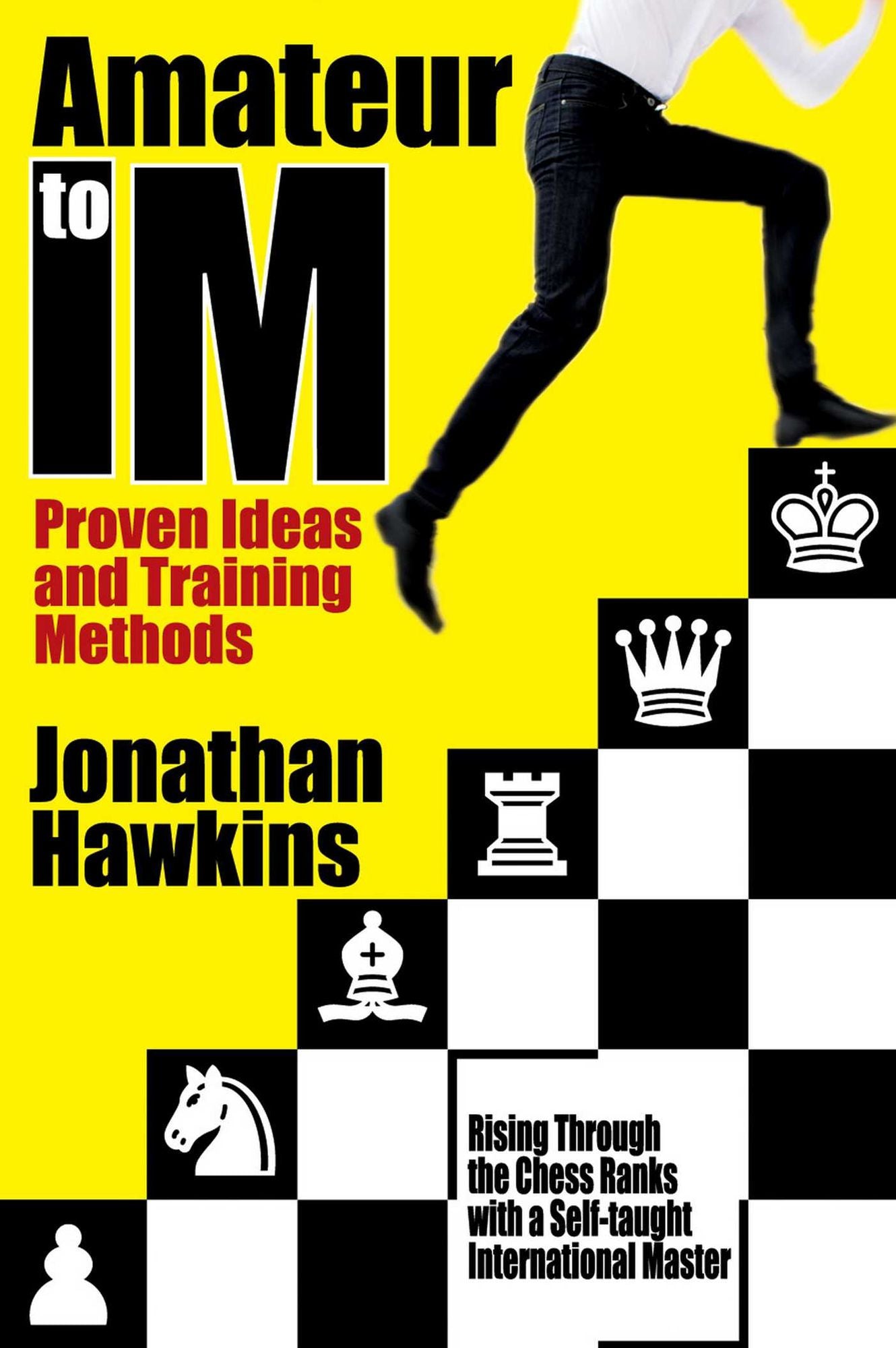 Amateur to IM: Proven Ideas and Training Methods