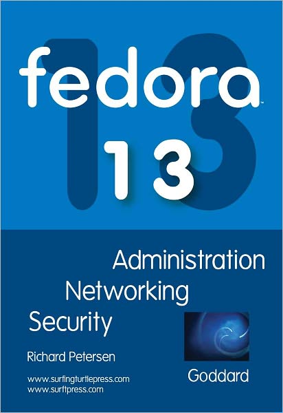 Fedora 13: Administration, Networking, and Security