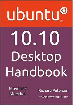 Ubuntu 10. 10 Desktop Handbook