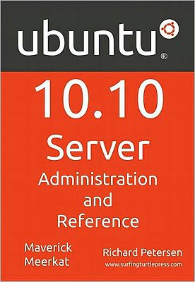 Ubuntu 10. 10 Server: Administration and Reference
