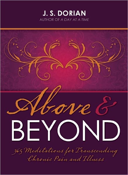 Above and Beyond: 365 Meditations for Transcending Chronic Pain and Illness