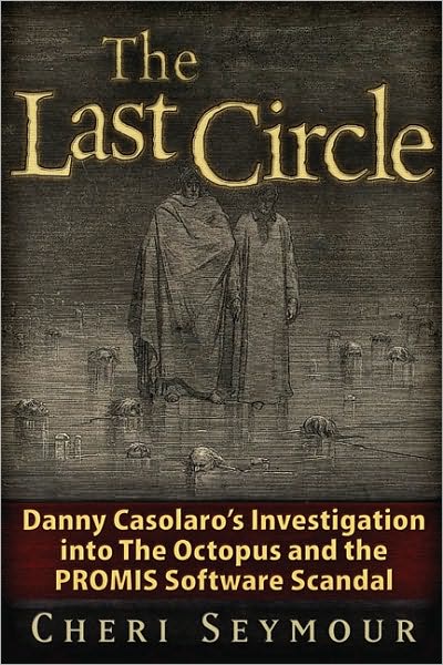 The Last Circle: Danny Casolaro's Investigation into the Octopus and the PROMIS Software Scandal