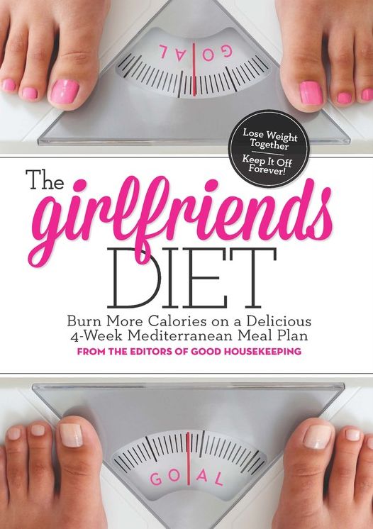 The Girlfriend Diet: Lose Together to Keep It Off Forever!