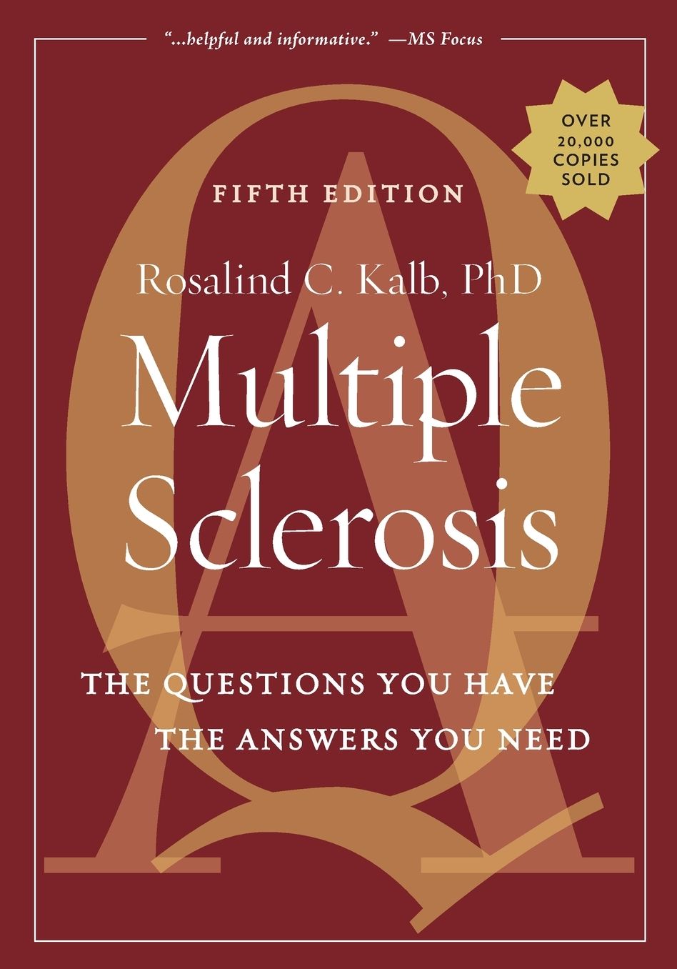 Multiple Sclerosis, 5th Ed.: The Questions You Have-The Answers You Need