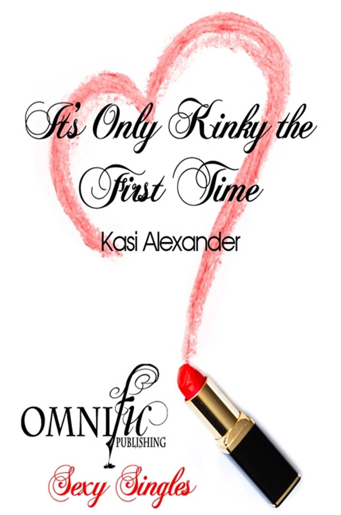 It's Only Kinky the First Time