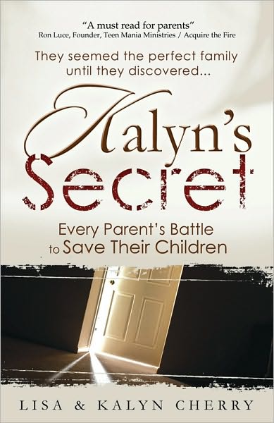 Kalyn's Secret: Every Parent's Battle to Save Their Children