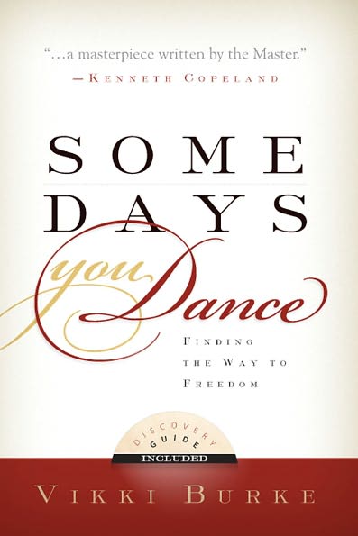 Some Days You Dance: Finding the Way to Freedom
