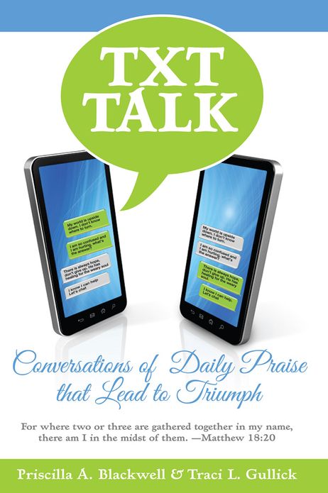 Txt Talk: Conversations of Daily Praise that Lead to Triumph