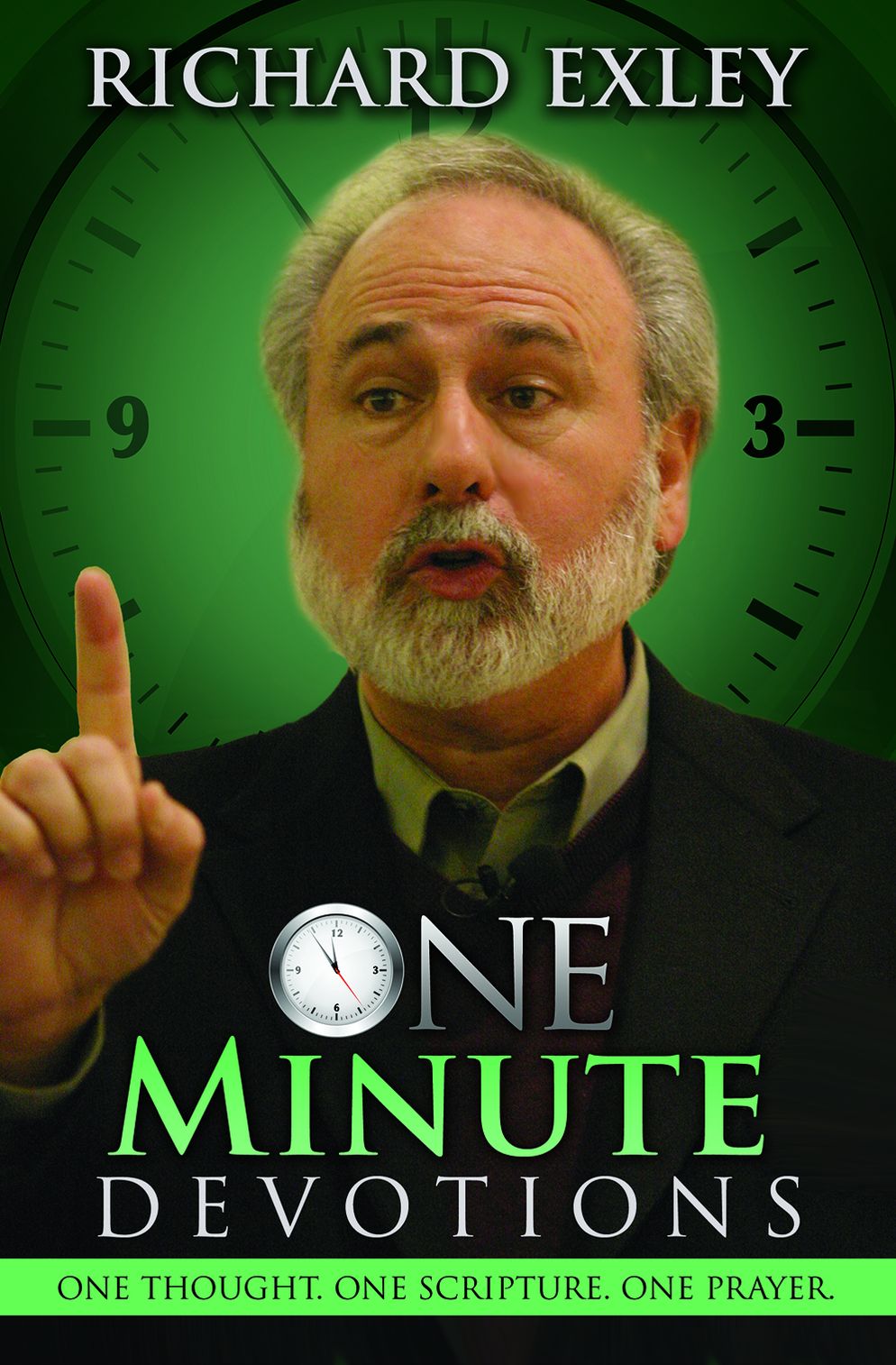 One Minute Devotions: One Thought, One Scripture, One Prayer