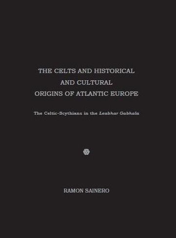 The Celts and Historical and Cultural Origins of Atlantic Europe