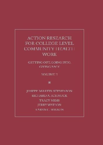 Action Research For College Community Health Work: Getting Out, Going Into And Giving Back