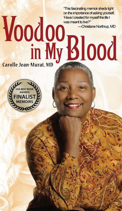 Voodoo In My Blood: A Healer's Journey from Surgeon to Shaman