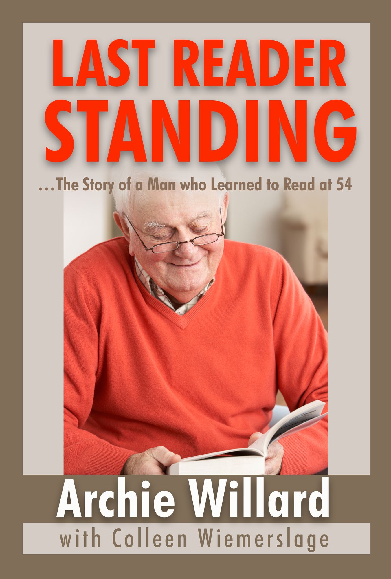 Last Reader Standing: The Story of a Man Who Learned to Read at 54